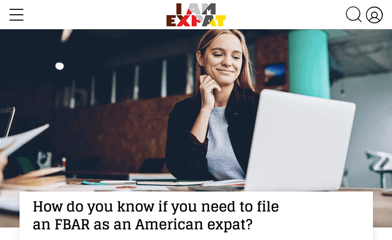 IamExpat | How do you know if you need to file an FBAR as an American expat?