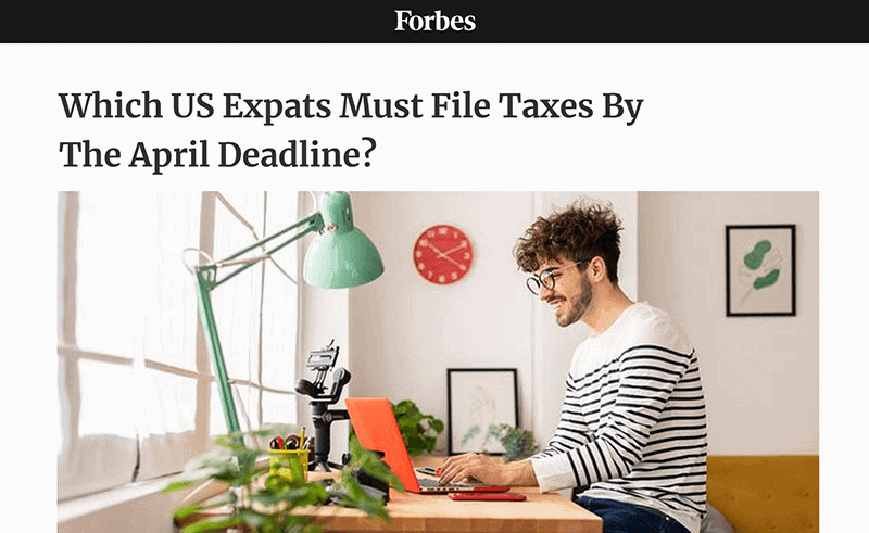 Forbes | Which US Expats Must File Taxes By The April Deadline?