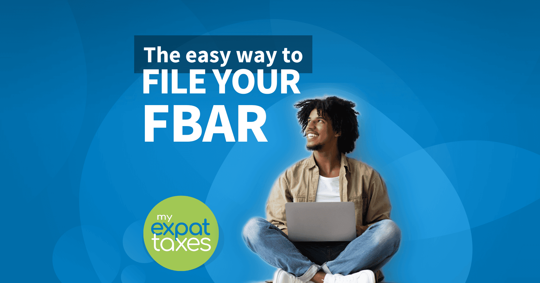FBAR filing by the deadline. Secure & affordable. MyExpatFBAR