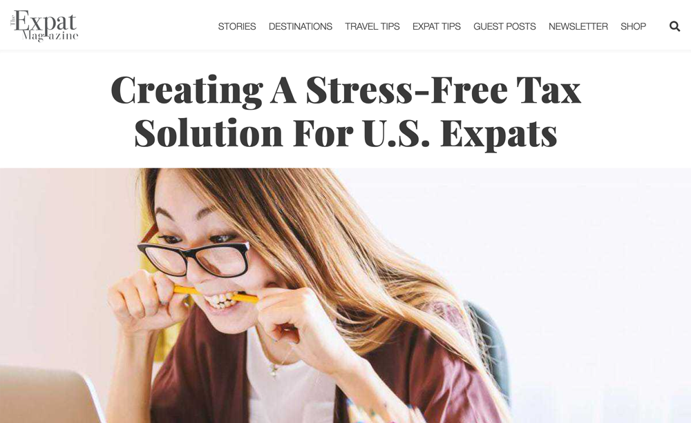 The Expat Magazine | Creating a Stress-Free Tax Solution for U.S. Expats